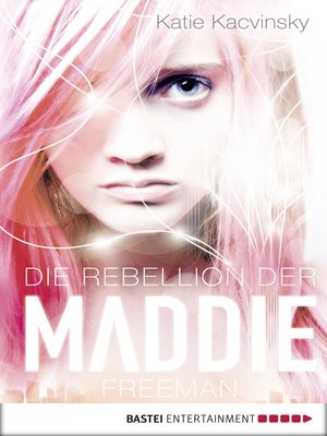 cover image of Die Rebellion der Maddie Freeman